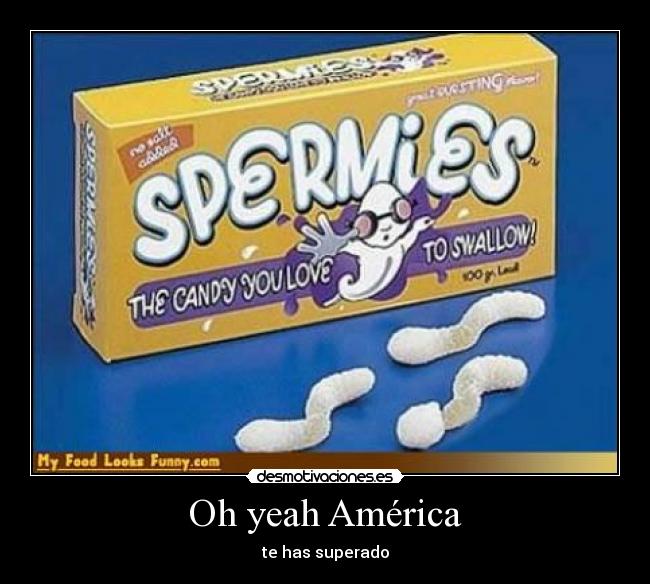 Oh yeah América -