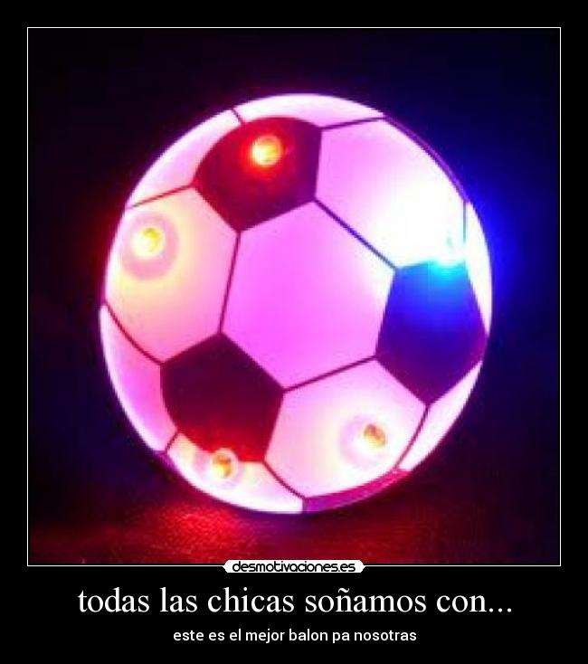 todas las chicas soñamos con... - 