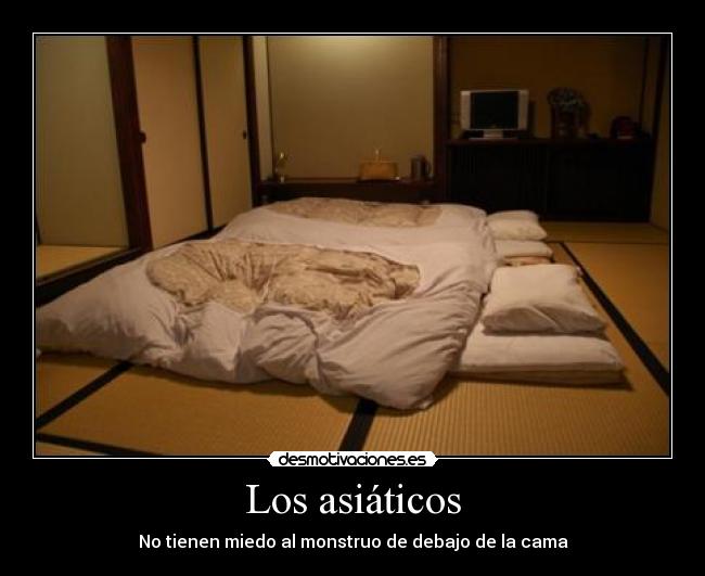 Los asiáticos - No tienen miedo al monstruo de debajo de la cama