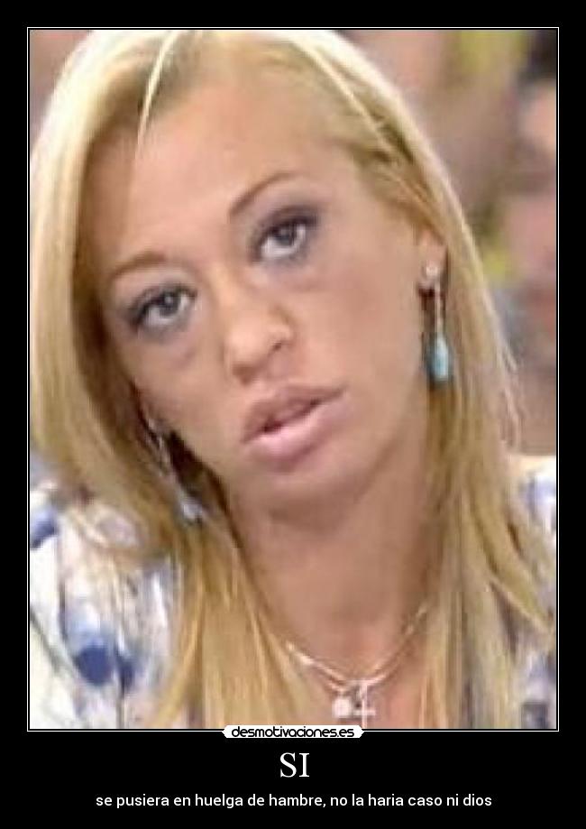 carteles belen esteban huelga hambre desmotivaciones