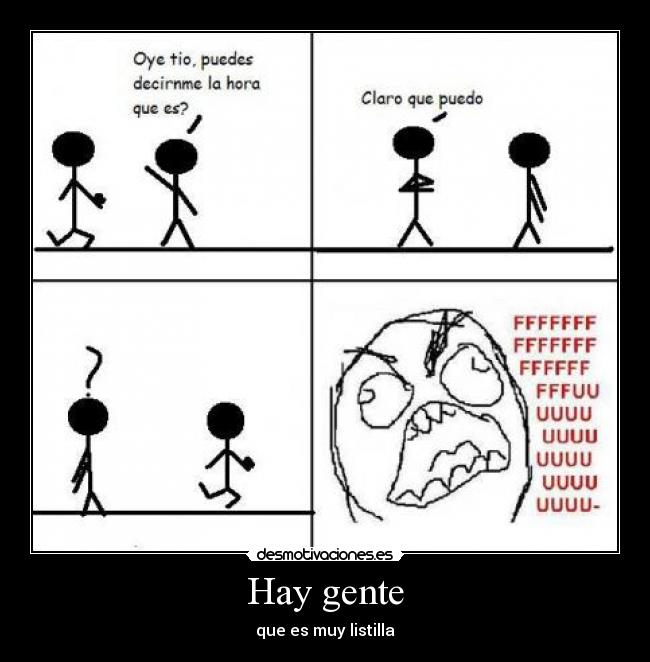 Hay gente - que es muy listilla