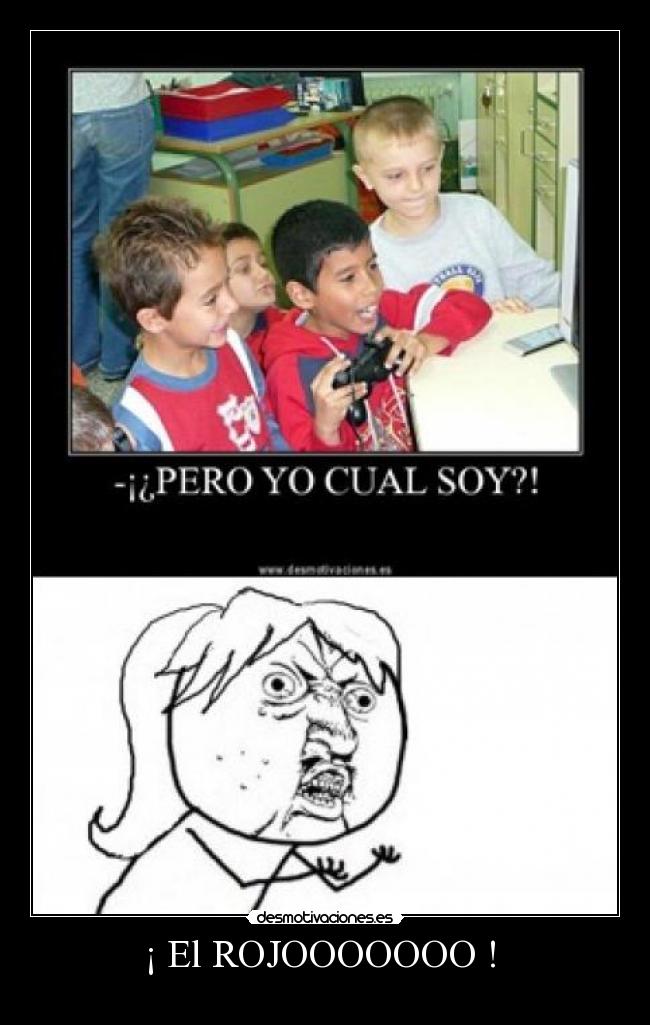 ¡ El ROJOOOOOOO !  - 