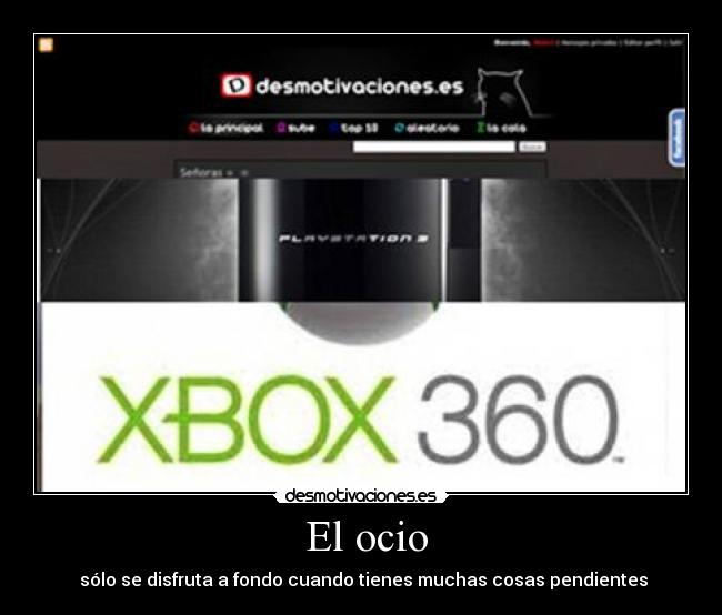  El ocio -  sólo se disfruta a fondo cuando tienes muchas cosas pendientes