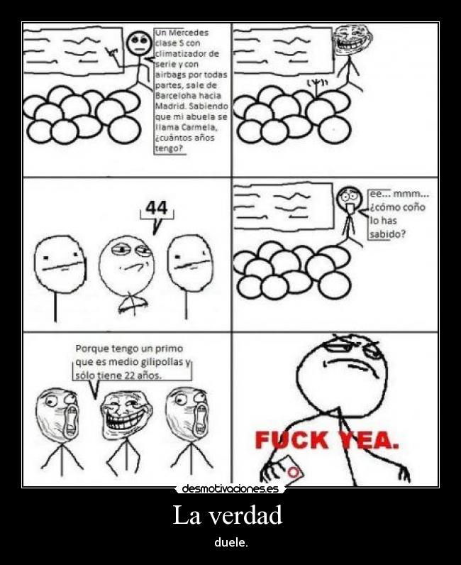 La verdad - duele.