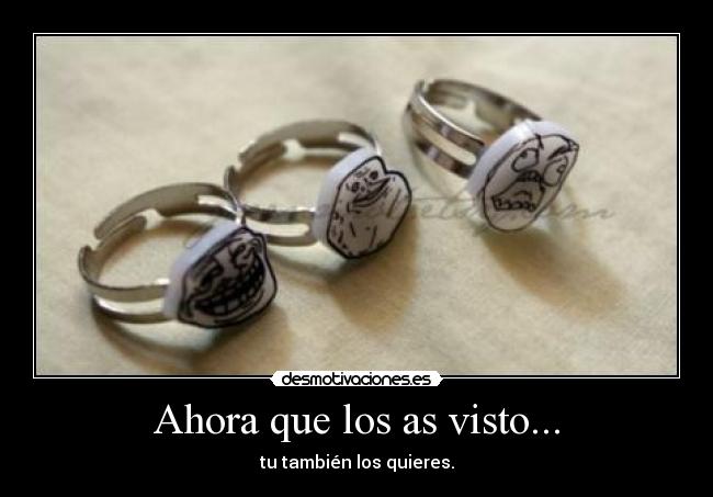 Ahora que los as visto... - tu también los quieres.