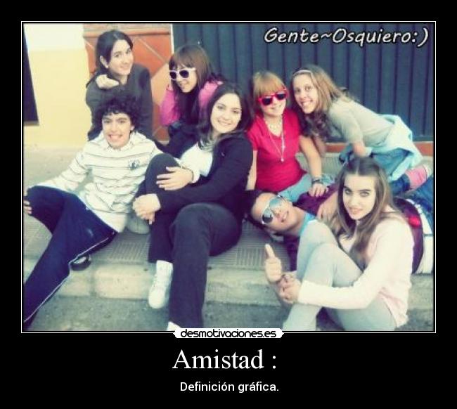 Amistad :  - 