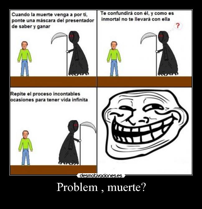 Problem , muerte? -