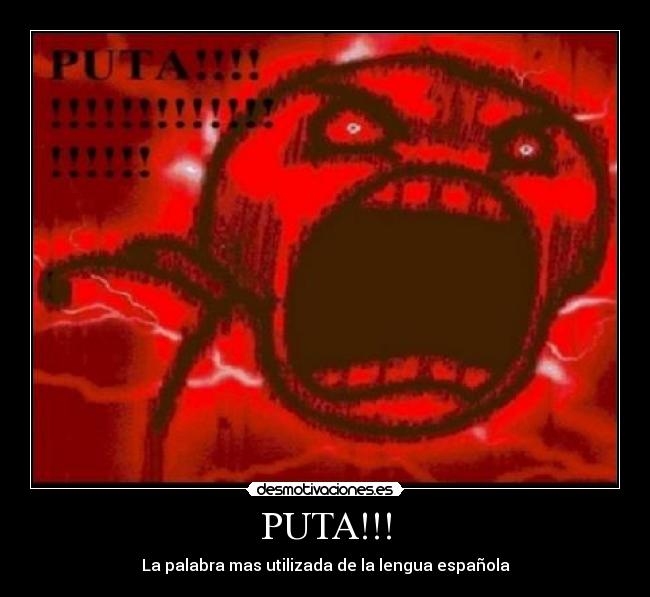 PUTA!!! -