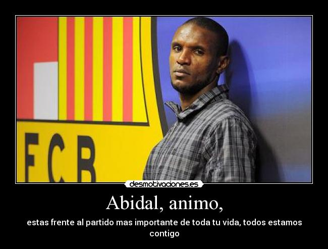 Abidal, animo, - 