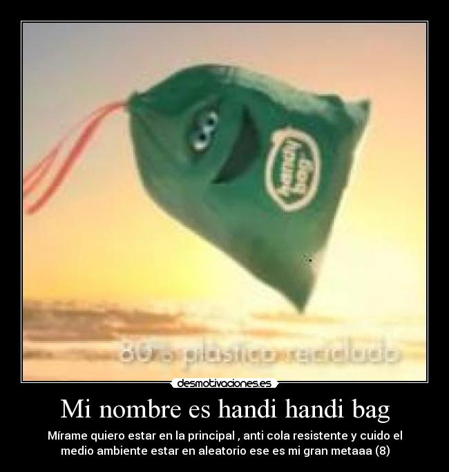 Mi nombre es handi handi bag -