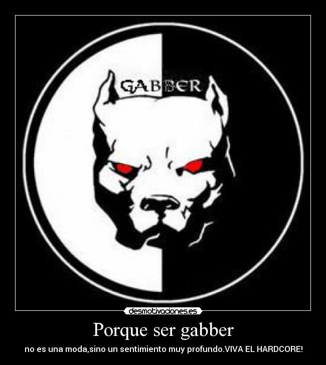 Porque ser gabber -