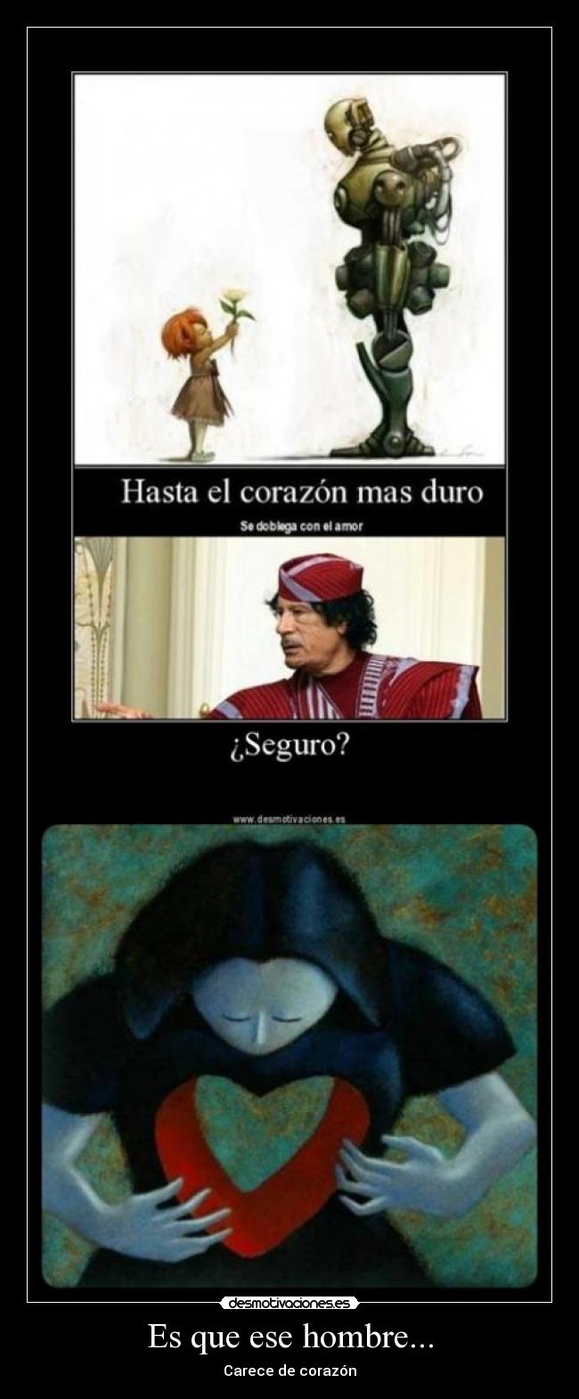 Es que ese hombre... -