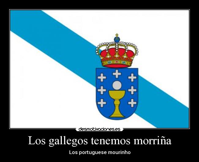 Los gallegos tenemos morriña - 
