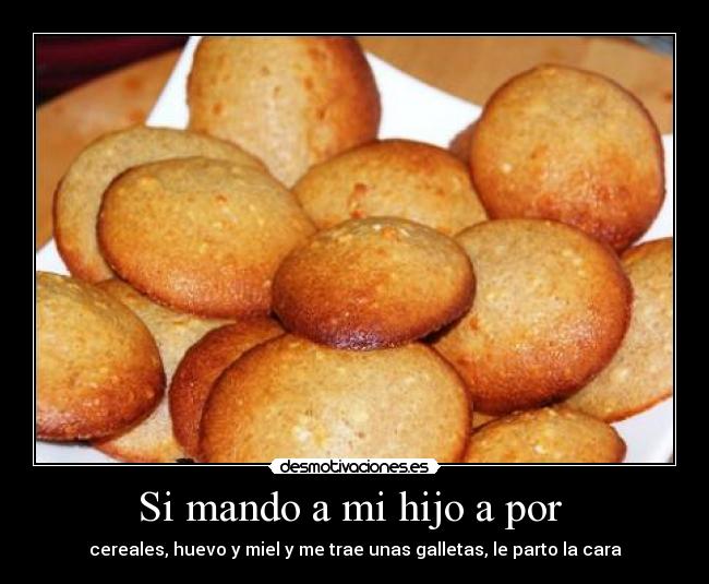 Si mando a mi hijo a por -