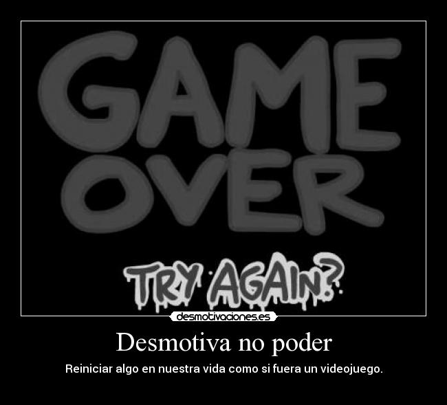 Desmotiva no poder - 