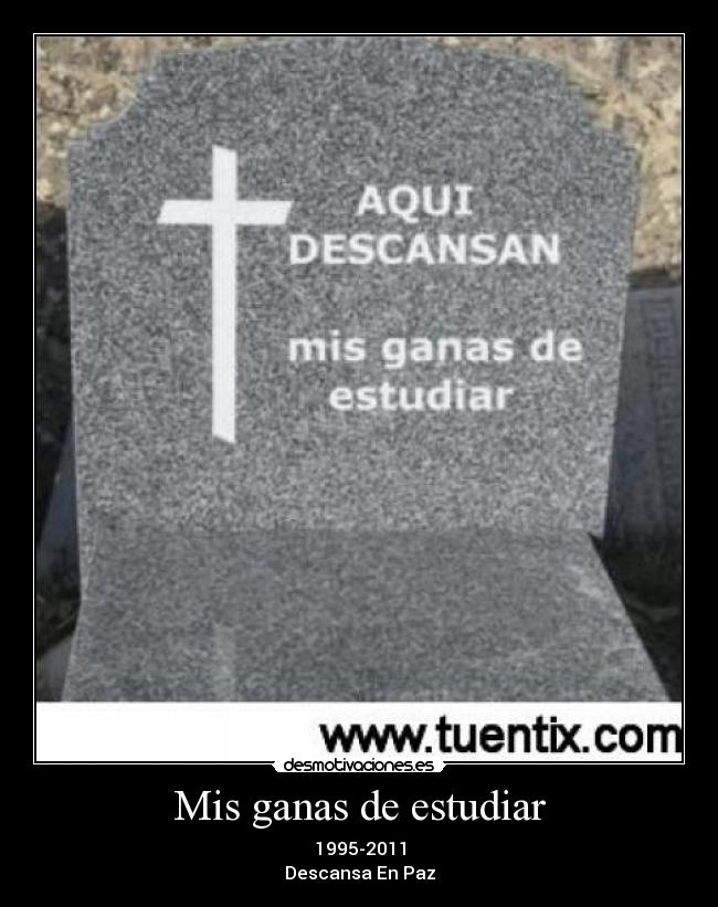 Mis ganas de estudiar -