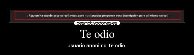 Te odio -