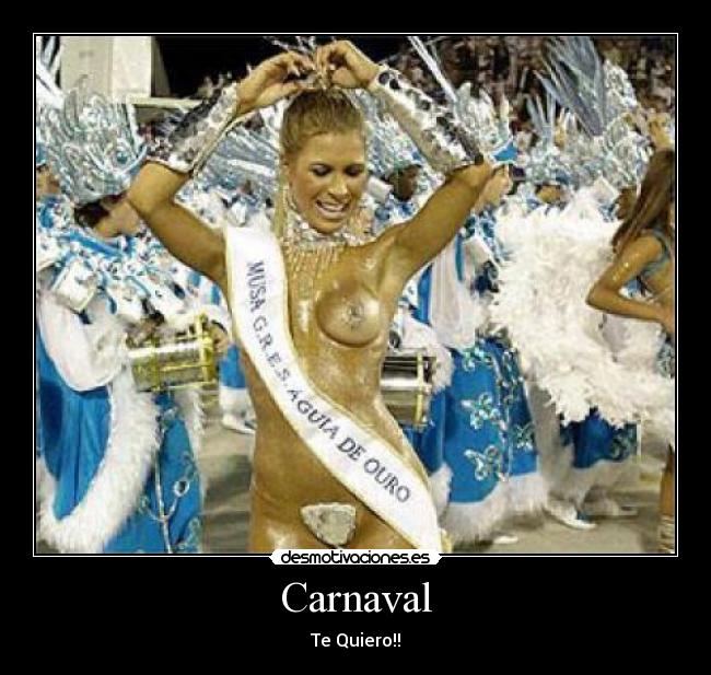 Carnaval - Te Quiero!!