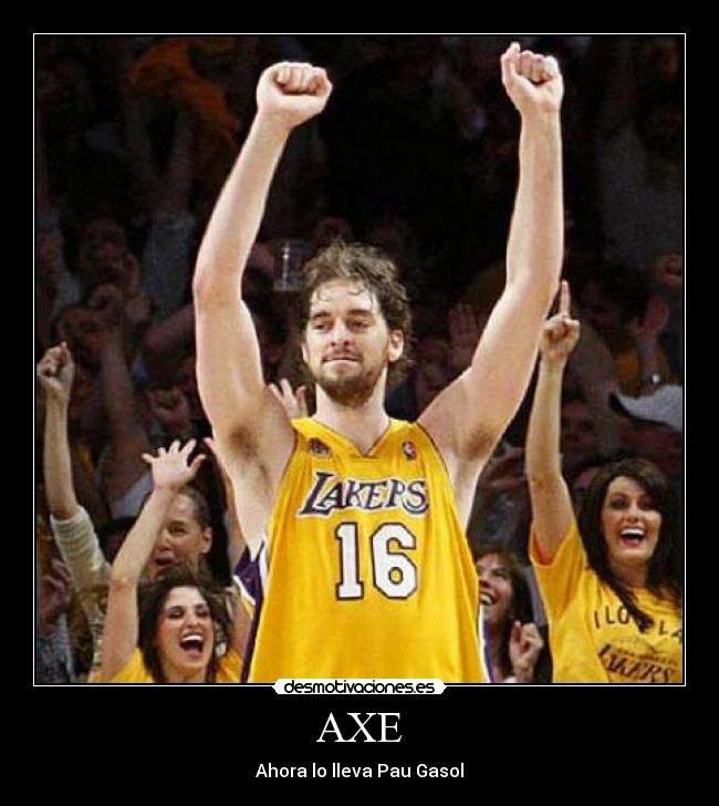 AXE - Ahora lo lleva Pau Gasol