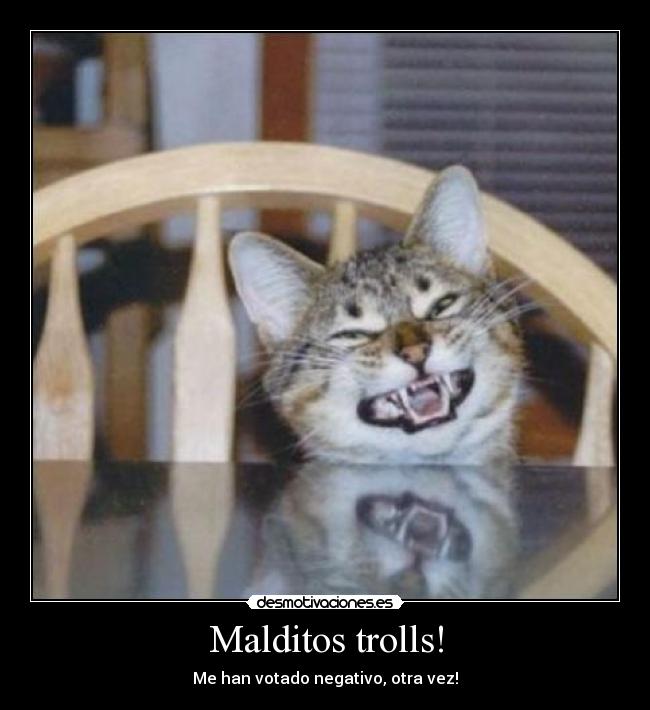 Malditos trolls! -