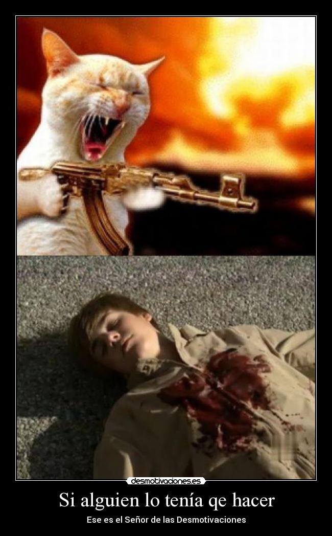 Si alguien lo tenía qe hacer -