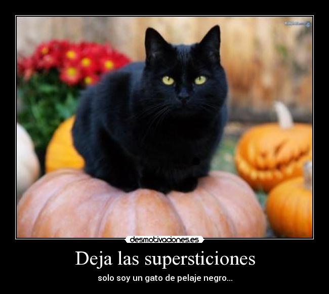 Deja las supersticiones - 