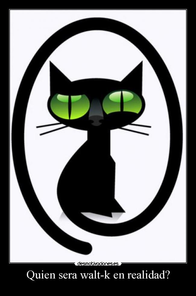 Quien sera walt-k en realidad? - 