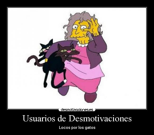Usuarios de Desmotivaciones - Locos por los gatos
