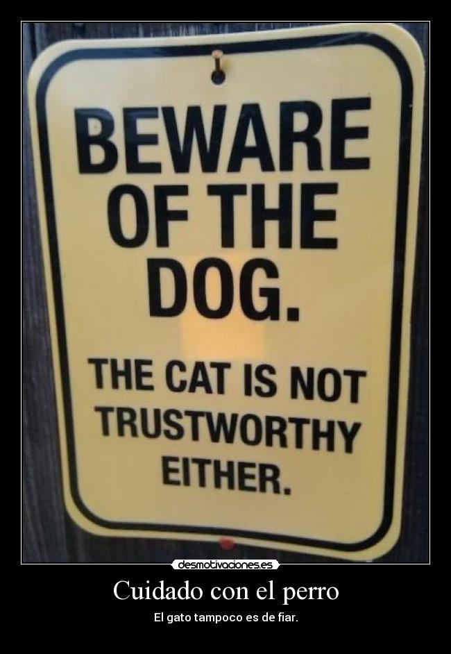 Cuidado con el perro -