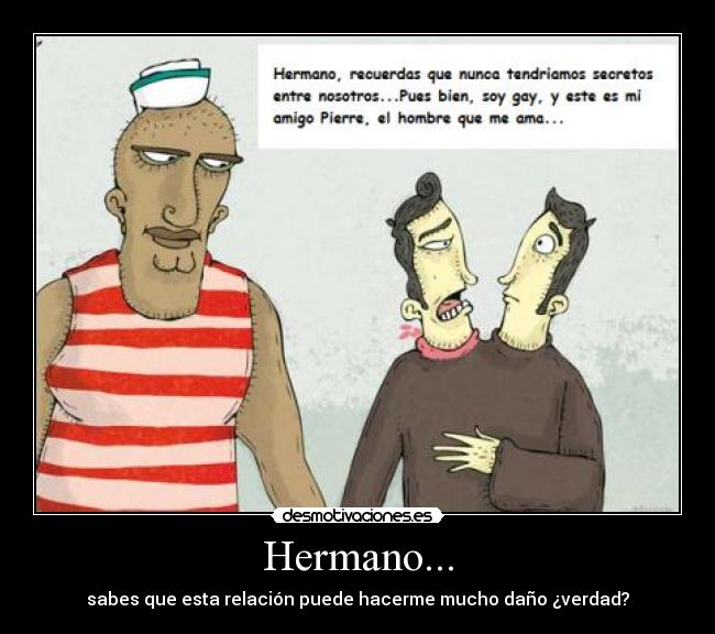 Hermano... -