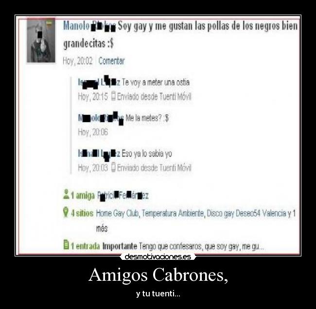 Amigos Cabrones, - y tu tuenti...