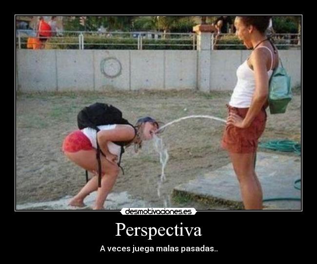 Perspectiva - A veces juega malas pasadas..