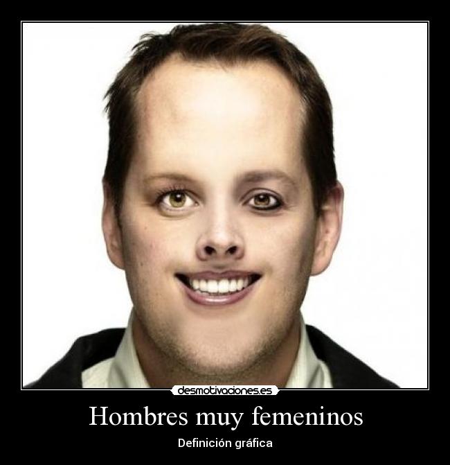 Hombres muy femeninos - 