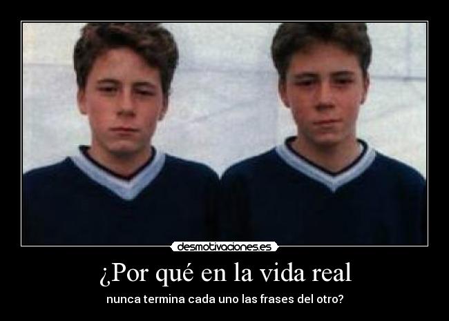 ¿Por qué en la vida real -