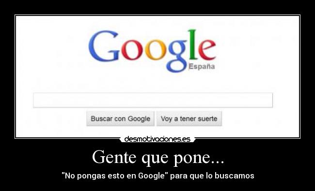 carteles google desmotivaciones