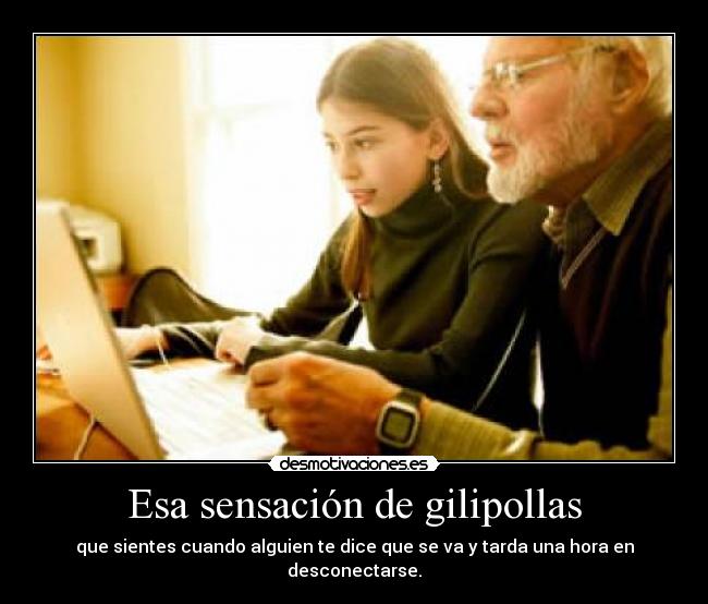 carteles sensacion tiempo gente gilipollas desmotivaciones