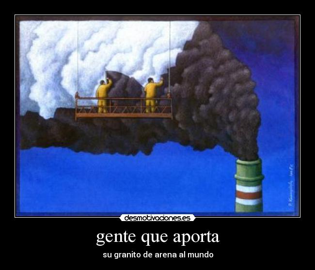 gente que aporta - su granito de arena al mundo