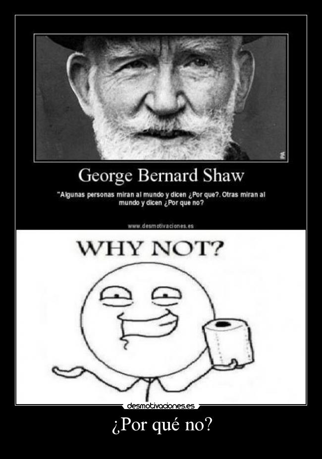 ¿Por qué no? -