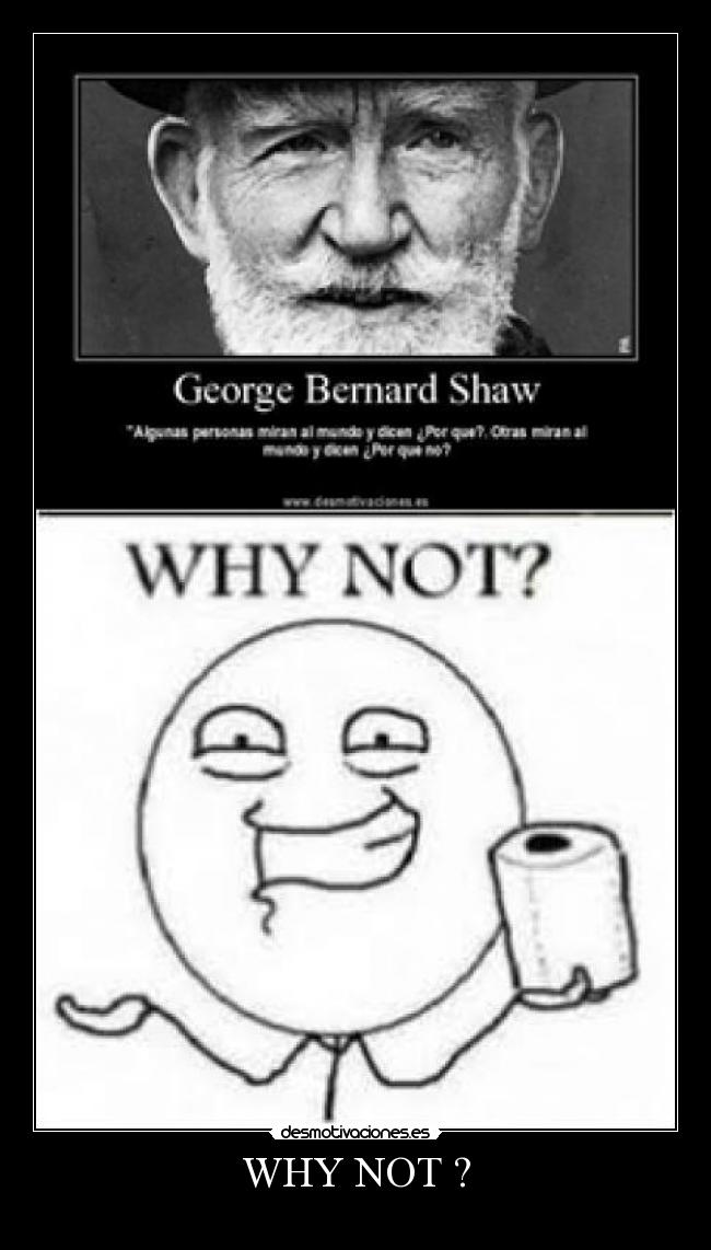 WHY NOT ? - 
