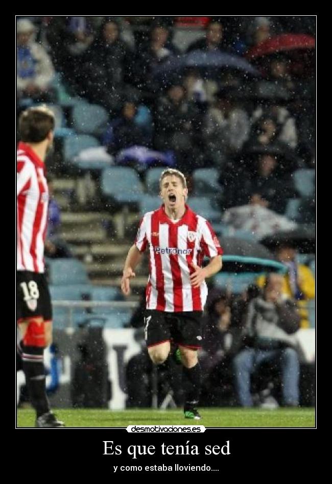 Es que tenía sed -