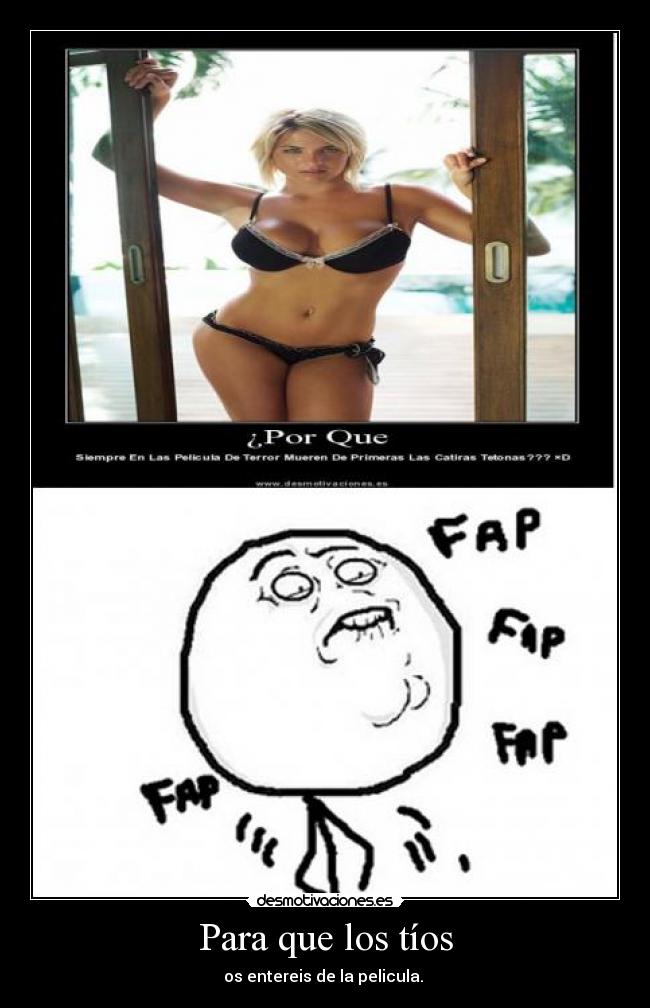 Para que los tíos - os entereis de la pelicula. 