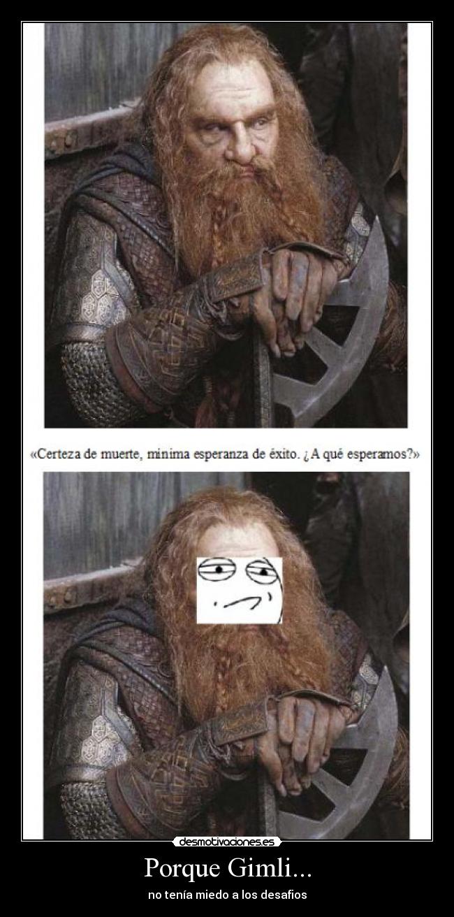 Porque Gimli... - 