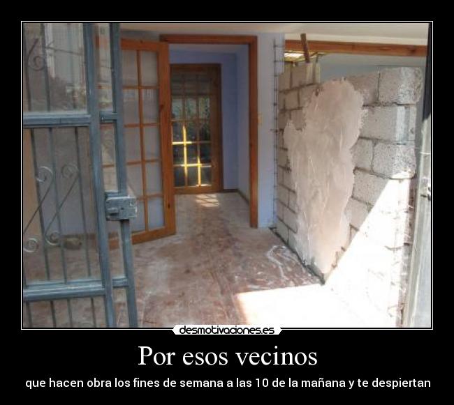 Por esos vecinos -