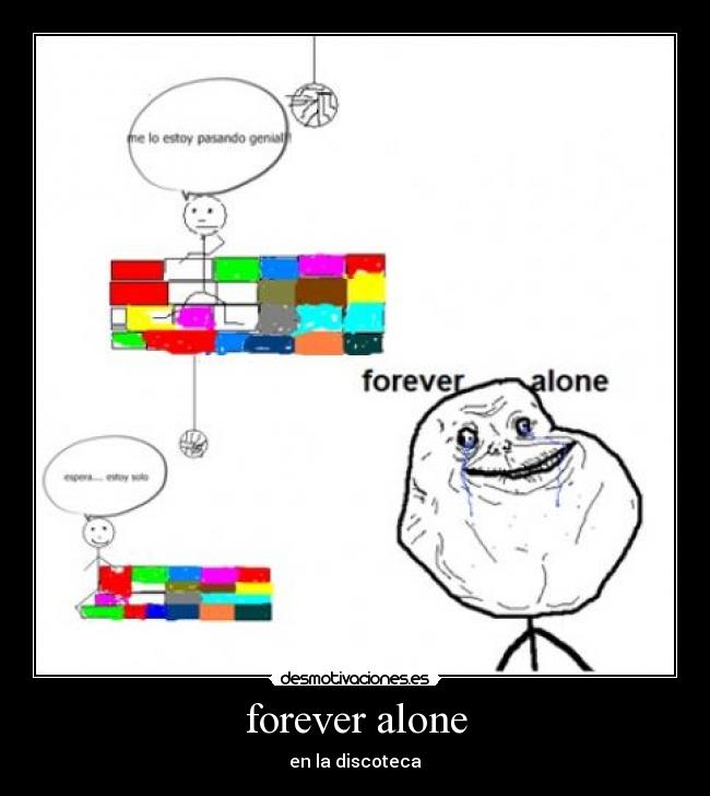 forever alone - 