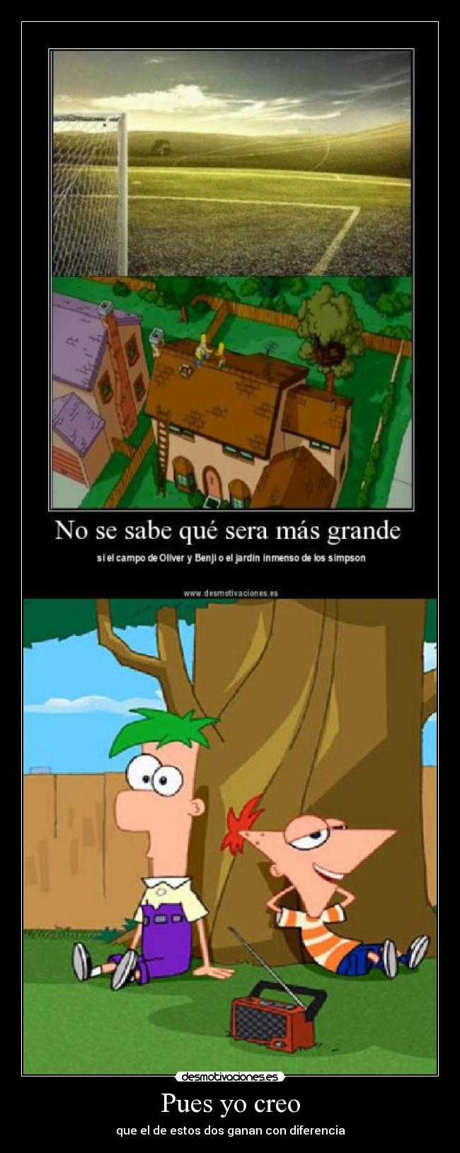 Pues yo creo - que el de estos dos ganan con diferencia