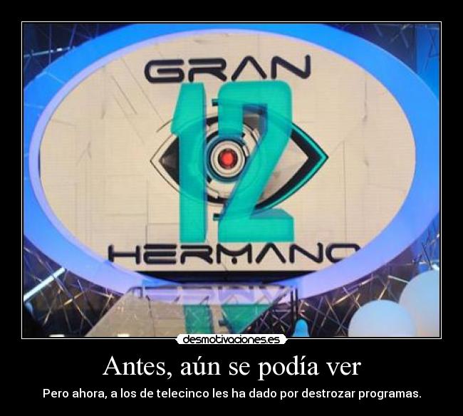 Antes, aún se podía ver -