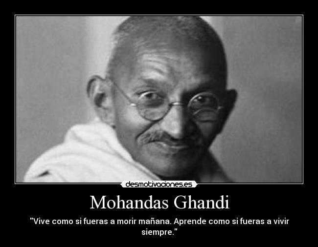 Mohandas Ghandi -