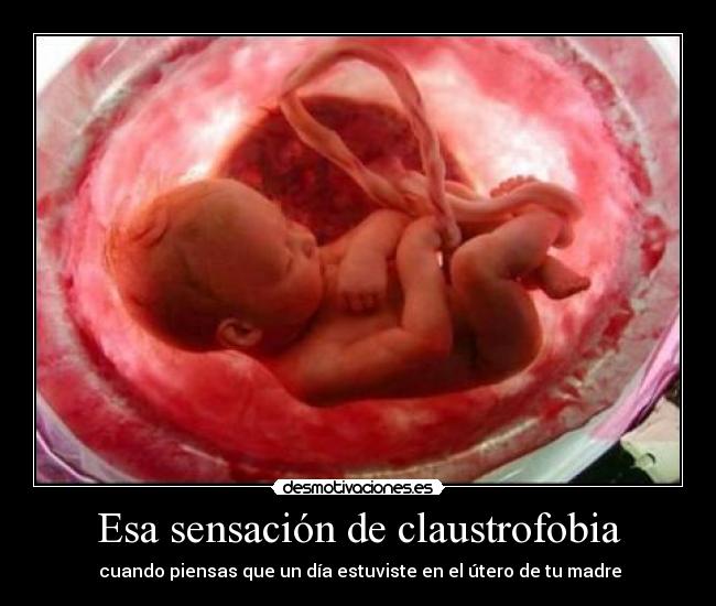 carteles esa sensacion claustrofobia desmotivaciones