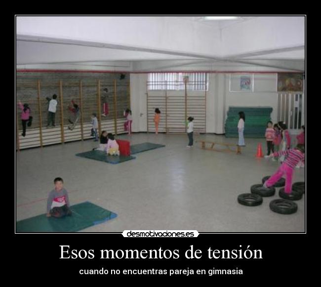 Esos momentos de tensión -
