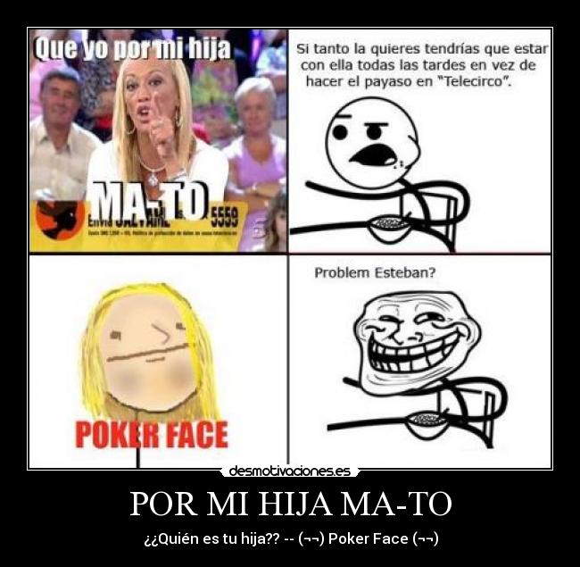 POR MI HIJA MA-TO -